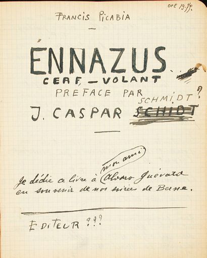 Francis PICABIA (1879-1853). 
MANUSCRIT autograph signed "Francis Picabia", Ennazus...