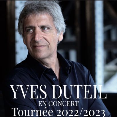 2 places en 1ère catégorie pour les 50 ans de carrière d'Yves Duteil aux Folies Bergères le 18 mai 2023