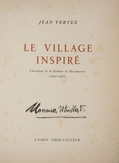 UTRILLO (Maurice) & VERTEX (Jean) Le Village inspiré. - Chronique de la vie de Bohème...