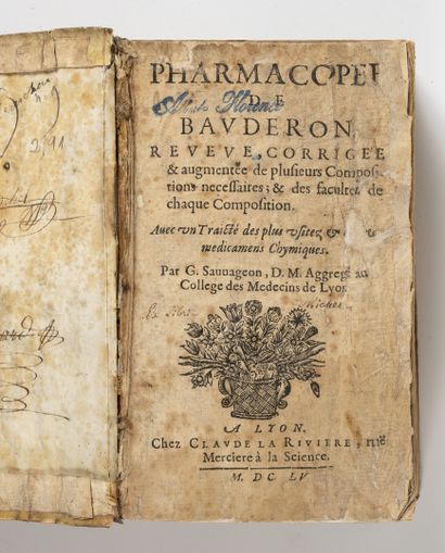 BAUDERON - SAUVAGEON Pharmacopei de Bauderon revue & corrigée.
Lyon, Claude La Rivière,...
