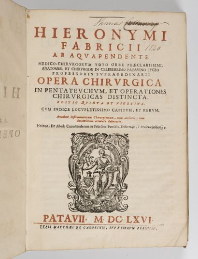 FABRIZIO Hieronymi Fabricii ab aquapendente.
Patavii, Matthaei de Cadorimis, 1666,...