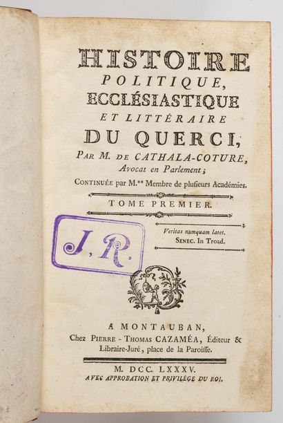 CATHALA-COTURE (De). Histoire politique, ecclésiastique et littérature du Querci.
Montauban,...