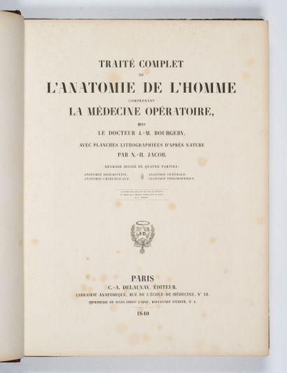 BOURGERY (M.J.B.) - JACOB (N.H.) Traité complet de l'anatomie de l'homme, contenant...