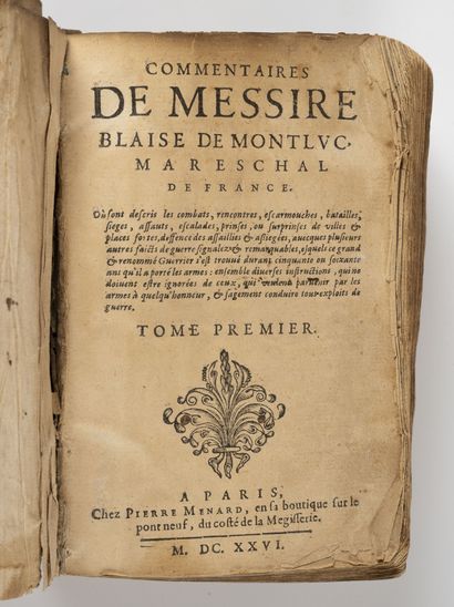 MONTLUC (Blaise) Commentaires de messire Blaise de Montluc, Mareschal de France.
Paris,...