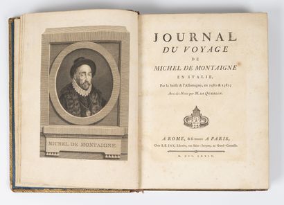 MONTAIGNE (Michel de) Journal du voyage de Michel de Montaigne en Italie par la Suisse...