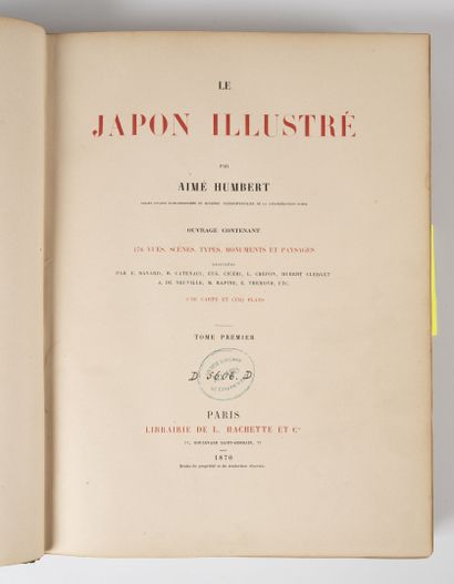 HUMBERT (Aimé) Le Japon illustré. Ouvrage contenant 176 vues, scènes, types, monumens...