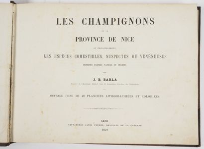 BARLA (Jean-Baptiste) Les champignons de la province de Nice.
Nice, Canis, 1859,...