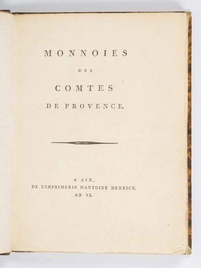 FAURIS DE SAINT-VINCENT (Alexandre). Monnoies des comtes de Provence.
Aix, De l'imprimerie...