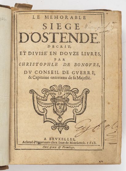 BONOURS (Christophle de) The memorable siege of Ostend, described and divided into...