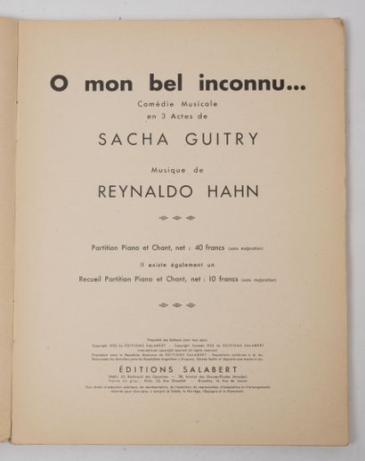 HAHN, Reynaldo [Sacha GUITRY] O mon bel inconnu. 
Comédie Musicale en 3 actes.
Paris,...