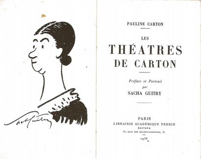 CARTON (Pauline). 
- Les Théâtres de Carton. Préface et Portrait par Sacha Guitry...