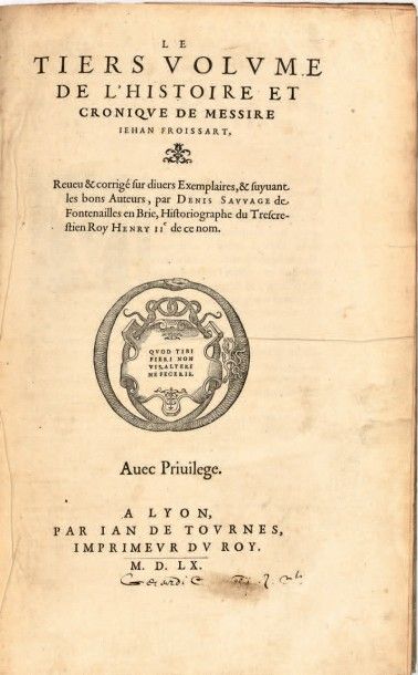 FROISSART (Jean) Le Premier (- Second, -Tiers, - Quart) volume de l'histoire et cronique...