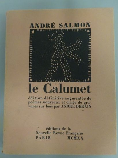 SALMON (André). 

Le Calumet. Édition définitive augmentée et ornée de gravures sur...