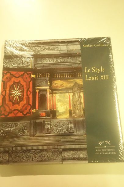 CASTELLUCCIO, Stéphane 

Le Style Louis XIII. 

Les Editions de l'Amateur, 2002....