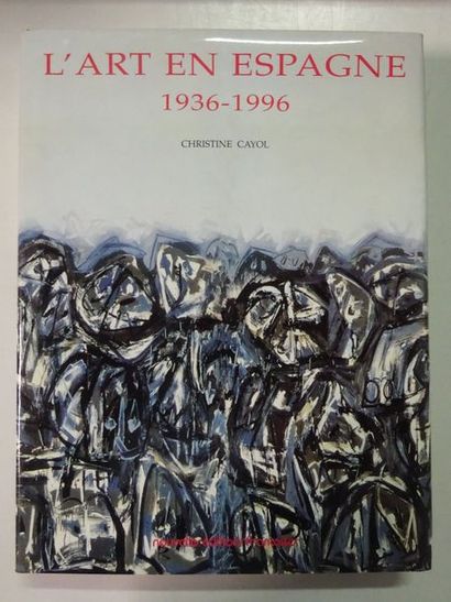 CAYOL Chritstine 

L'art en Espagne 1936-1996. 

Nouvelles éditions françaises, 1996....