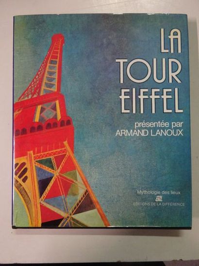 LANOUX Armand 

La Tour Eiffel. 

Collection mythologie des lieux. 

Editions de...