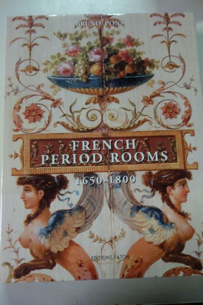 PONS, Bruno 

French period rooms, 1650-1800. 

Editions Faton, 1995. 

Etat d'usage....