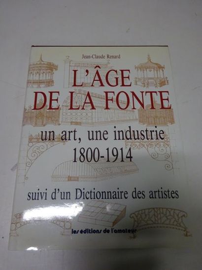 RENARD, Jean-Claude 

L'âge de la fonte, un art, une industrie, 1800-1914, suivi...