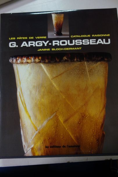Janine BLOCH-DERMANT 

Catalogue raisonné de Gabriel Argy-Rousseau. 

Les Editions...