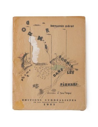 PERET, Benjamin 
DORMIR, DORMIR DANS LES PIERRES.
Paris, Éditions Surréalistes, 1927....