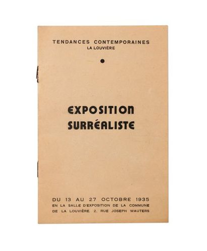 null [SURRÉALISME] EXPOSITION SURRÉALISTE.
La Louvière, 1935, in-8 agrafé.
Edition...