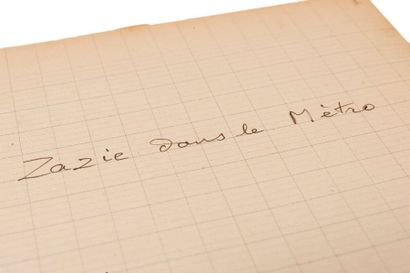 QUENEAU RAYMOND (1903-1976) Zazie dans le métro. Manuscrit autographe. Notes préparatoires....