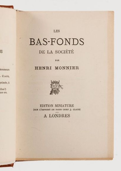 MONNIER (H.) Les bas-fonds de la société.
Londres, Edition miniature, s.d. (1880),...
