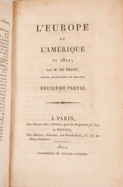 PRADT (DOMINIQUE DUFOUR, ABBÉ DE). L'Europe et l'Amérique en 1821.
Paris et Rouen,...