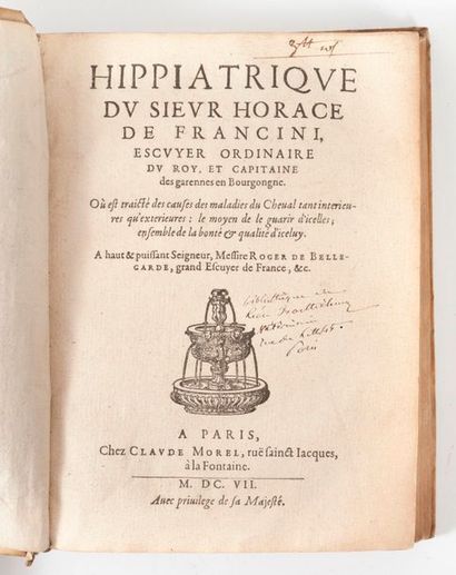 DE FRANCINI Horace 
Hippiatrique, où est traicté des causes des maladies du cheval...