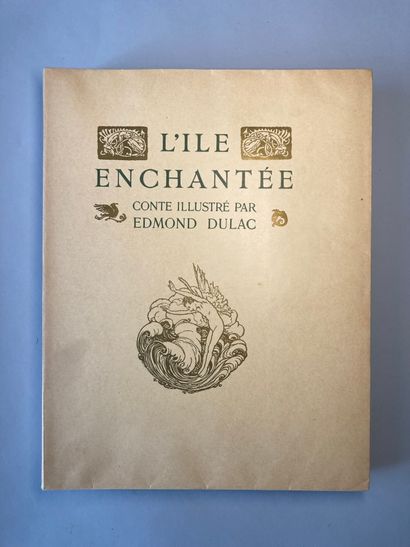 RHUNE, DULAC (illustrateur) L'Ile enchantée.
Paris, Piazza, s. d. [1908], in-4, broché,...