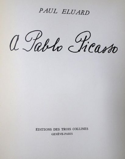 Eluard,P. A Pablo Picasso. Genève et Paris, Editions des Trois Collines 1945. cl.... Gazette Drouot