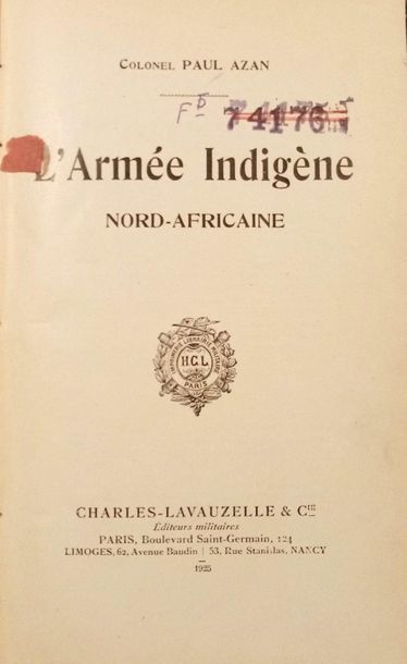 null AZAN (Paul)

The North African Indigenous Army

Paris, Charles-Lavauzelle, 1925,...