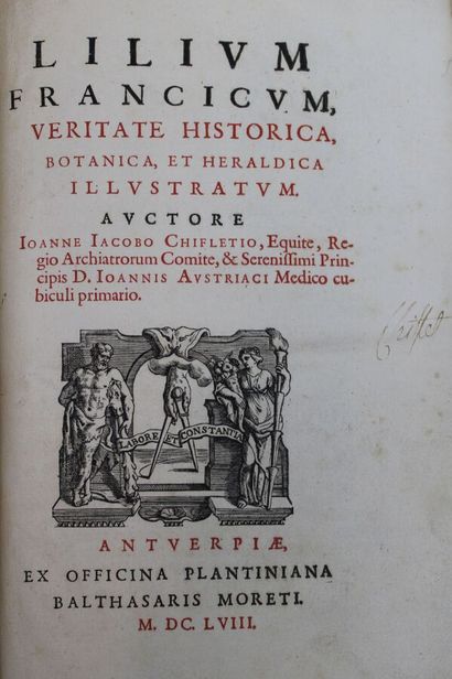 null 2. CHIFFLET (Jean-Jacques) : Lilium Francicum veritate, historica, botanica...