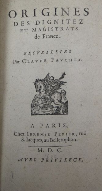 null FAUCHET (Claude) : Origine des dignitez et magistrats de France. Origines des...