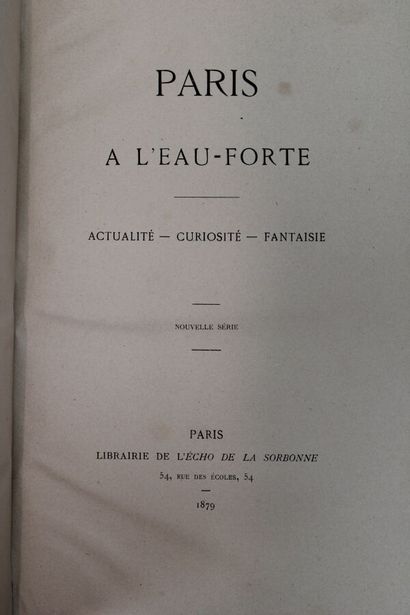 null - PARIS A L'EAU FORTE. Nouvelle série. Paris, L'Echo de la Sorbonne, 1879 ;...