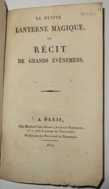 null "La petite LANTERNE MAGIQUE ou Récit de grands évènements". In-8, 18pp. A Paris,...