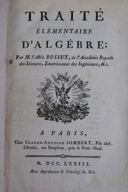 null BOSSUT (Abbot): Traité élémentaire d'Algèbre. Paris, Chez Claude-Antoine Jombert,...