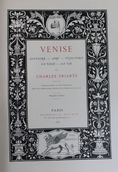 null YRIARTE (Charles) : Venise. Histoire... Paris, Rothschild, 1878 ; in folio,...