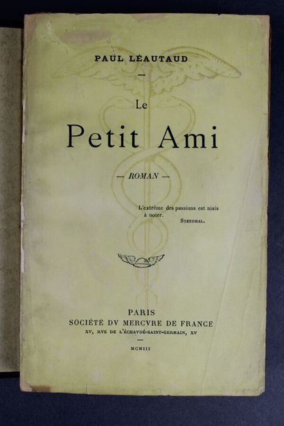 null LEAUTAUD (Paul): Le Petit Ami. Paris, Mercure de France, 1903; in 12 paperback,...