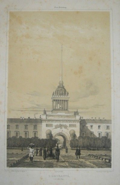 RUSSIE SAINT-PETERSBOURG: «L'Amirauté (12 juillet 1839)». Lithographie éditée par...