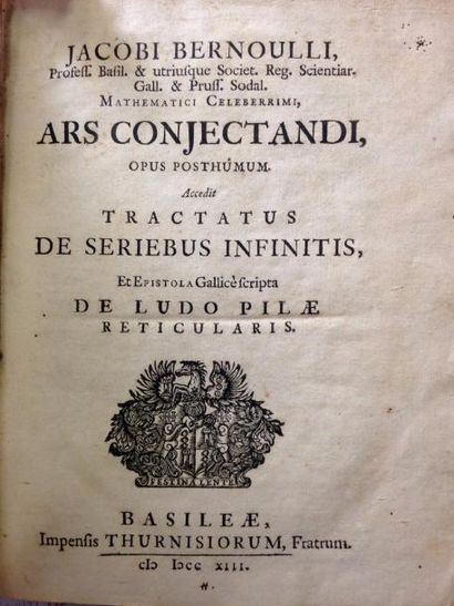 null . BERNOUILLI (Jacques) : Ars Conjectandi… Bâle, Thurneisen, 1713 ; petit in-4°,...