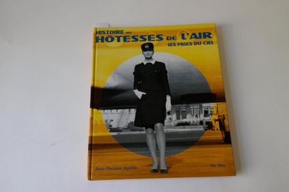 null HISTOIRE DES HOTESSES DE L’AIR, LES FILLES DU CIEL
Livres illustrée d’Alain...