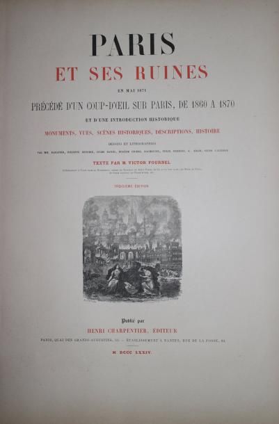 [FOURNEL] PARIS ET LE RUINES, Mai 1871 précédé d’un coup d’œil sur Paris de 1860...