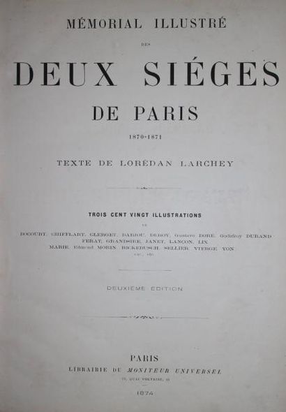 [LARCHEY/LOREDAN] MEMORIAL ILLUSTRE DES DEUX SIEGES DE PARIS, 1870-1871. Paris Librairie...