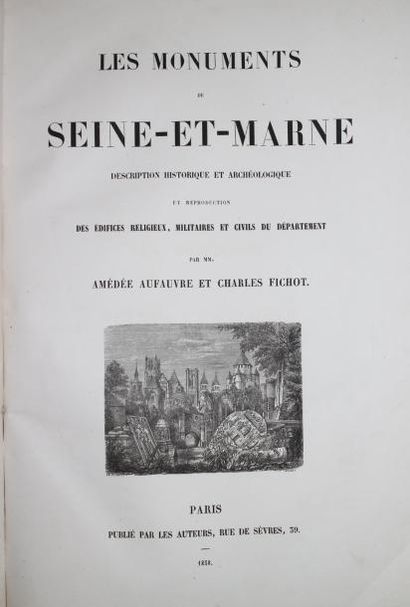 [FICHOT Charles & AUFAUVRE Amédée] LES MONUMENTS DE SEINE ET MARNE (77), Description...