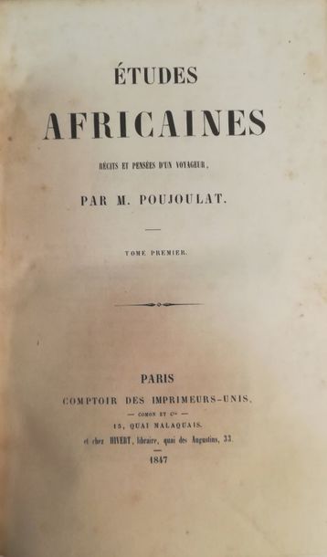 null POUJOULAT (Jean-Joseph-François). 

Etudes Africaines, récits et pensées d'un...