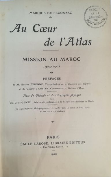 null SEGONZAC. Au Coeur de l'atlas. Mission au Maroc, 1904-1905. Paris, Larose, 1910,...