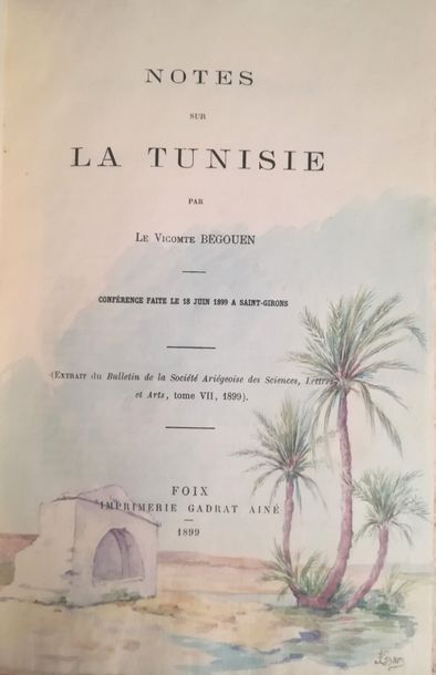 null BEGOUEN (Henri)

Notes sur la Tunisie. Conférence faite le 18 juin 1899 à Saint-Girons....