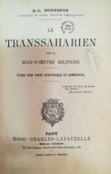 null BONNEFON (E.-L.)

Le Transsaharien par la main d'oeuvre militaire Paris, Charles-Lavauzelle,...