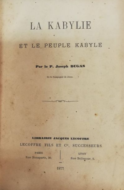 null DUGAS (Joseph)

La Kabylie et le peuple Kabyle. Paris-Lyon, Lecoffre, 1877,...